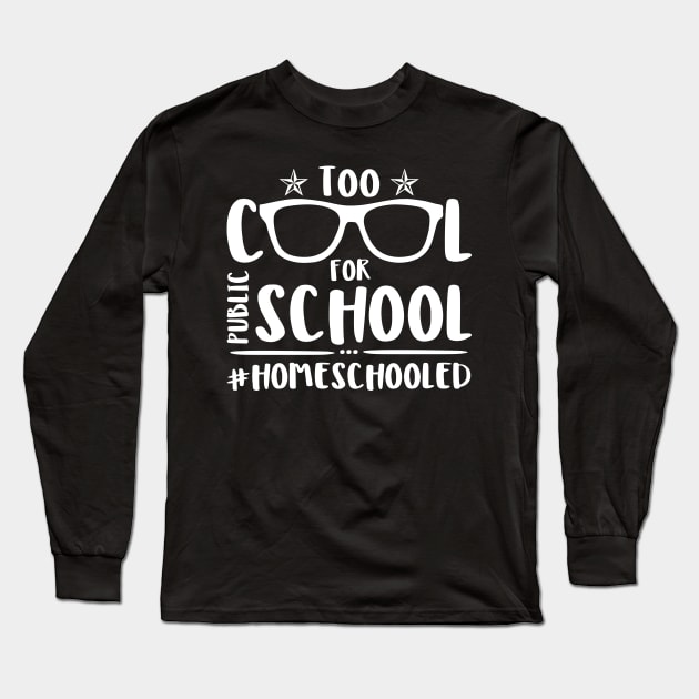 Too Cool For Public School Long Sleeve T-Shirt by SimonL